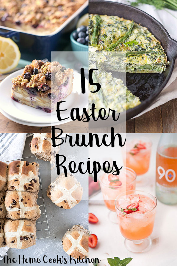 15 Easter Brunch Recipes | The Home Cook's Kitchen